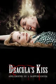 Dracula’s Kiss, Spellbound by a Doppelganger