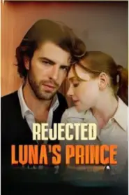 Prince Luna Rejected