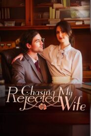 Chasing My Rejected Wife