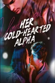 Her Cold – Hearted Alpha