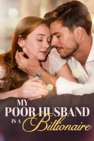 My Poor Husband Is The Billionaire