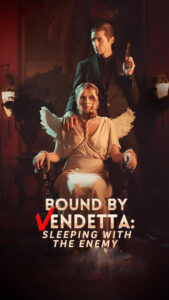 Bound by Vendetta – Sleeping with the Enemy