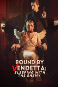 Bound by Vendetta – Sleeping with the Enemy