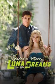Fated to Miss : The Luna in His Dreams