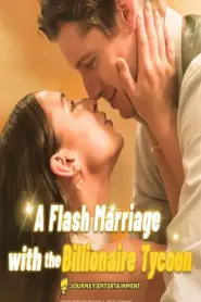 Flash Marriage With The Billionaire Tycoon
