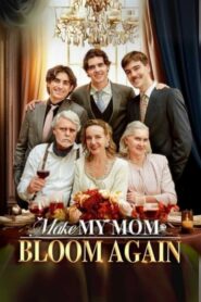 Make My Mom Bloom Again