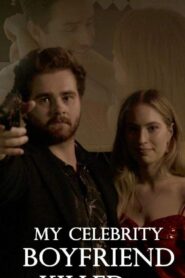 My Celebrity Boyfriend Killed Me