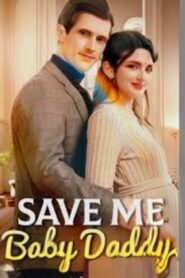 Save Me, Baby Daddy