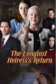 The Long lost Heiress’s Return