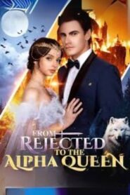From Rejected To The Alpha Queen