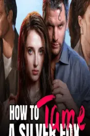 How to Tame a Silver Fox