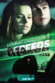 Love at Dangerous Speeds