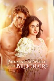 Pregnant and Spoiled by the Billionaire