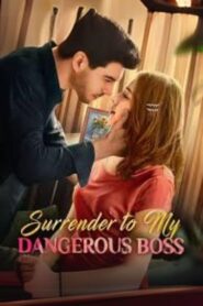 Surrender to My Dangerous Boss