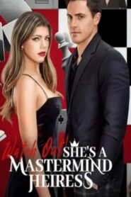 Watch Out ! She’s a Mastermind Heiress